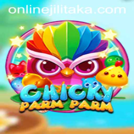 ChickyParmParm: The Thrilling World of Jilitaka's Newest Game Sensation