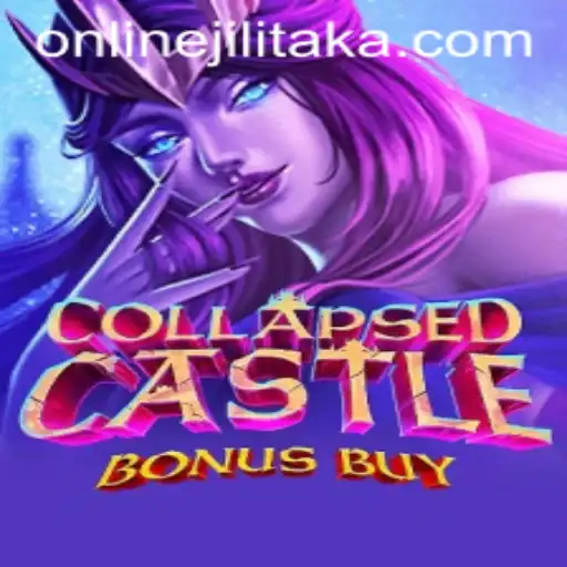Exploring the Enigmatic World of CollapsedCastleBonusBuy: A Journey into Jilitaka