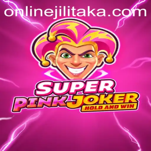 Exploring the Exciting World of SuperPinkJoker: A Deep Dive into Jilitaka